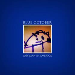 Blue October : Any Man in America